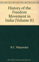 History Of The Freedom Movement In India (Volume Ii)