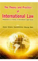The Theroy and Practice of International Law