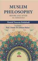 Muslim Philosphy - Before and After Al-Ghazzali