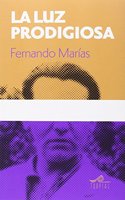 La luz prodigiosa (Opera Prima) (Spanish Edition)