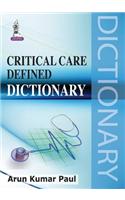 Critical Care Defined Dictionary