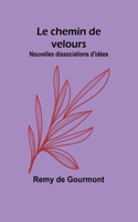 chemin de velours; Nouvelles dissociations d'idées