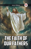 Faith Of Our Fathers