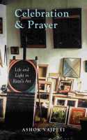 Celebration and Prayer : Life and Light in Razaâ€™s Art