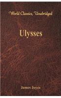 Ulysses (World Classics, Unabridged): (World Classics, Unabridged)