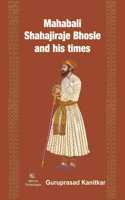 Mahabali Shahajiraje Bhosle And His Times