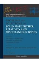 Problems and Solutions on Solid State Physics, Relativity and Miscellaneous Topics