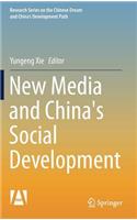 New Media and China's Social Development: (Research Series on the Chinese Dream and China’s Development Path)