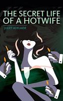 Secret Life of a Hotwife