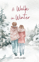 A Walk in Winter