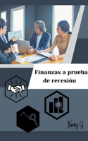 Finanzas a prueba de recesión