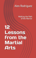 12 Lessons from the Martial Arts