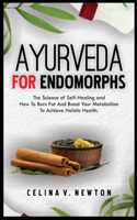 Ayurveda for Endomorphs
