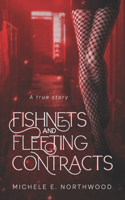 Fishnets and Fleeting Contracts