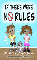 If There Were No Rules