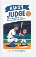 Aaron Judge: Valuable Lessons And Special Message For Kids