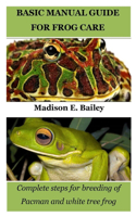 Basic Manual Guide for Frog Care