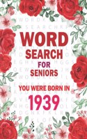 Born In 1939: Word Search For Seniors: 100+ Large Print Word Search Puzzles For Adults