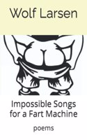 Impossible Songs for a Fart Machine