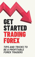Get Started Trading Forex