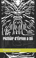 Pictiúir d'Éirinn a Dó
