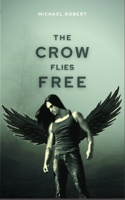 Crow Flies Free