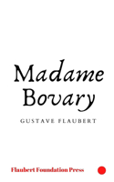 Madame Bovary by Gustave Flaubert