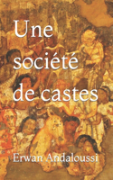 Une société de castes