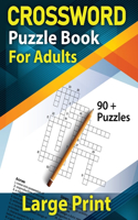 Crossword Puzzle Book For Adults Large Print: 90+ Large Print Easy Crossword Puzzles Book for Seniors