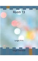 Room 13: Large Print