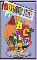 Color My ABC's & 123's Coloring and Activity Book