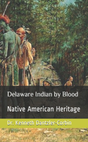 Delaware Indian by Blood