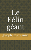 Le Félin géant