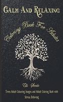 Calm And Relaxing Coloring Book For Adults