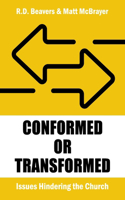 Conformed or Transformed