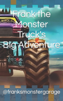 Frank the Monster Truck's Big Adventure