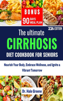 ultimate cirrhosis diet cookbook for seniors 2024
