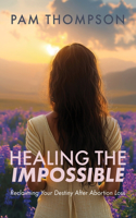 Healing the Impossible