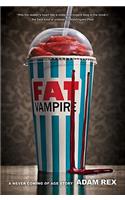 Fat Vampire: A Never Coming of Age Story