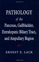 Pathology of the Pancreas, Gallbladder, Extrahepatic Biliary Tract, and Ampullary Region