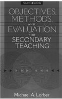Objectives, Methods, and Evaluation for Secondary Teaching