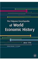 Palgrave Encyclopedia of World Economic History Since 1750