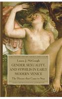 Gender, Sexuality, and Syphilis in Early Modern Venice