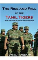 Rise and Fall of the Tamil Tigers: How the LTTE terrorists were defeated