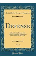 Defense, Vol. 2: Official Weekly Bulletin of the Office for Emergency Management; Index, January 1 to July 1, 1941 (Classic Reprint)