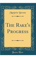 The Rake's Progress (Classic Reprint)