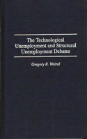 Technological Unemployment and Structural Unemployment Debates