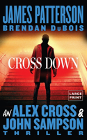 Cross Down: An Alex Cross and John Sampson Thriller(Alex Cross Adventures)