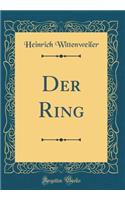 Der Ring (Classic Reprint)