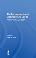 Reconstruction Of Disturbed Arid Lands